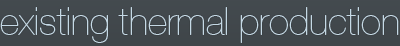 existing thermal production
